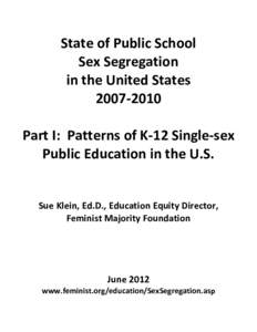 State of Public School Sex Segregation in the United States[removed]Part I: Patterns of K-12 Single-sex Public Education in the U.S.