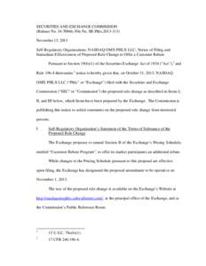 SECURITIES AND EXCHANGE COMMISSION (Release No[removed]; File No. SR-Phlx[removed]November 13, 2013 Self-Regulatory Organizations; NASDAQ OMX PHLX LLC; Notice of Filing and Immediate Effectiveness of Proposed Rule Cha