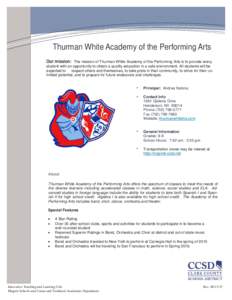 Thurman White Academy of the Performing Arts Our mission: The mission of Thurman White Academy of the Performing Arts is to provide every student with an opportunity to obtain a quality education in a safe environment. A