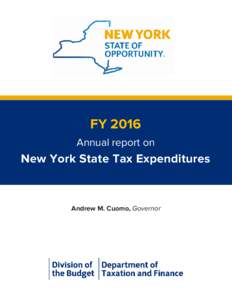 FY 2016 Annual report on New York State Tax Expenditures  Andrew M. Cuomo, Governor