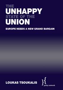 the  Unhappy state of the Union Europe Needs a New Grand Bargain