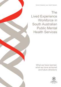 Central Adelaide Local Health Network  The Lived Experience Workforce in South Australian