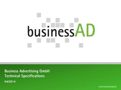 Business Advertising GmbH Technical Specifications[removed]www.businessad.de  Index