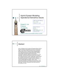 Hybrid System Modeling: Operational Semantics Issues OMG Technical Meeting Feb. 4, 2004 Anaheim, CA, USA