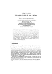 Untidy Evolution: Evolving Messy Gates for Fault Tolerance Julian F. Miller1 and Morten Hartmann2,3 1  School of Computer Science, University of Birmingham