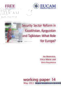 Security Sector Reform in Kazakhstan, Kyrgyzstan and Tajikistan: What Role for Europe?  Jos Boonstra,