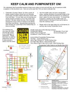 KEEP CALM AND PUMPKINFEST ON! We understand that Pumpkinfest weekend brings many visitors to town and with that, we do experience traffic congestion in the downtown core. Here are some ways that YOU can help to alleviate