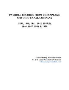 PAYROLL RECORDS FROM CHESAPEAKE AND OHIO CANAL COMPANY 1839, 1840, 1841, 1842, 1845(2), 1846, 1847, 1848 & 1850  Transcribed by William Bauman
