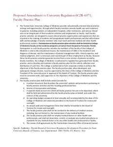 Proposed Amendment to University Regulation 6C2R-4.071, Faculty Practice Plan 1. The Florida State University College of Medicine provides educationally oriented clinical practice settings and opportunities, through whic