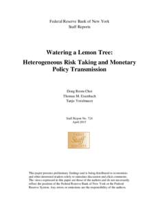 Federal Reserve Bank of New York Staff Reports Watering a Lemon Tree: Heterogeneous Risk Taking and Monetary Policy Transmission