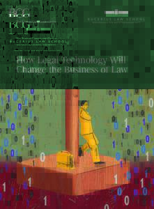 How Legal Technology Will Change the Business of Law The Boston Consulting Group (BCG) is a global management consulting firm and the world’s leading advisor on business strategy. We partner