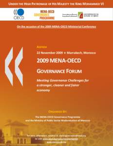 UNDER THE HIGH PATRONAGE OF HIS MAJESTY THE KING MOHAMMED VI  On the occasion of the 2009 MENA-OECD Ministerial Conference AGENDA 22 November 2009  Marrakech, Morocco