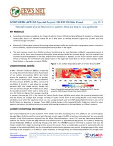 SOUTHERN AFRICA Special Report: El Niño Event  July 2014 Potential impacts of an El Niño event in southern Africa are likely to vary significantly KEY MESSAGES
