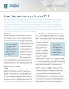 For more on our current view and outlook, consult The Global Investment Outlook. Asset class commentary – Summer 2017 With modest growth in the economy and decent inflation, the outlook for sovereign fixed-income inves