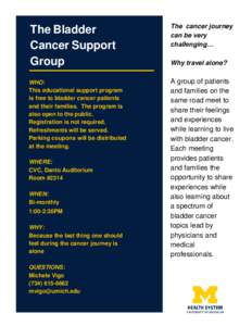 The Bladder Cancer Support Group The cancer journey can be very