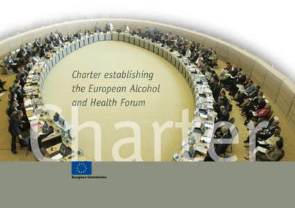 Charter establishing the European Alcohol and Health Forum Charter European Commission