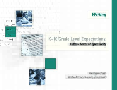 Writing  K–10 Grade Level Expectations: A New Level of Specificity  Washington State’s