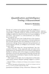 Quantification and Intelligence Testing: A Reassessment Richard J. Bishirjian Yorktown University  Though not a student of the history of testing for intelligence, I