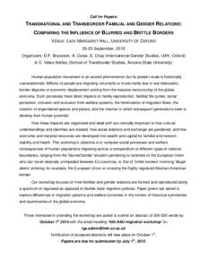 Call for Papers:  TRANSNATIONAL AND TRANSBORDER FAMILIAL AND GENDER RELATIONS: COMPARING THE INFLUENCE OF BLURRED AND BRITTLE BORDERS VENUE: LADY MARGARET HALL, UNIVERSITY OF OXFORDSeptember, 2015