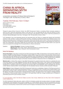 The OECD Development Centre invites you to an informal seminar on  CHINA IN AFRICA: SEPARATING MYTH FROM REALITY a presentation and debate of Professor Deborah Brautigam’s