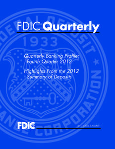 FDIC Quarterly Quarterly Banking Profile: Fourth Quarter 2012 Highlights From the 2012 Summary of Deposits