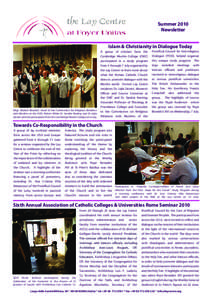Summer 2010 Newsletter Islam & Christianity in Dialogue Today Msgr. Khaled Akasheh, Head of the Commission for Religious Relations with Muslims at the PCID, Robert White Dr. Sandra Keating and Dr Lejla