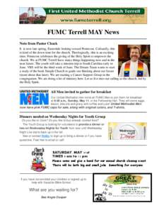 FUMC Terrell MAY News Note from Pastor Chuck It is now late spring, Eastertide looking toward Pentecost. Culturally, this