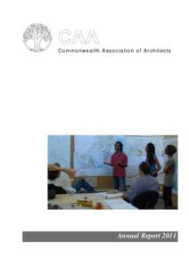 Commonwealth Association of Architects  Annual Report 2011 CAA