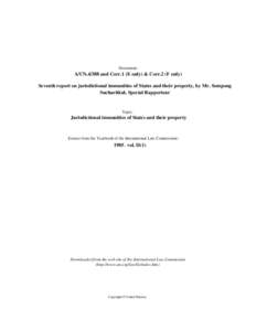 Document:-  A/CNand Corr.1 (E only) & Corr.2 (F only) Seventh report on jurisdictional immunities of States and their property, by Mr. Sompong Sucharitkul, Special Rapporteur