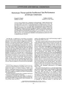 ATTITUDES AND SOCIAL COGNITION Stereotype Threat and the Intellectual Test Performance of African Americans Joshua Aronson  Claude M. Steele