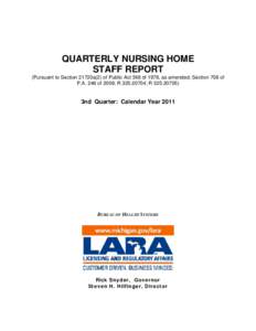 QUARTERLY NURSING HOME STAFF REPORT (Pursuant to Section 21720a(2) of Public Act 368 of 1978, as amended; Section 708 of P.A. 246 of 2008; R[removed]; R[removed]3nd Quarter: Calendar Year 2011
