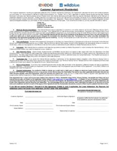 Customer Agreement (Residential) This Customer Agreement, including any applicable addenda to this Customer Agreement (collectively, the “Agreement”) describes the terms and conditions between you and ViaSat, Inc., t