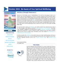 October 2015: Be Aware of Your Spiritual Wellbeing Wellness through Awareness! Welcome to the October issue of TotalWellbeing! This month we are going to look at our wellness topic, Spiritual Wellbeing, as it pertains to