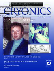 Cryonics / Cryopreservation / Cryobiology / Emerging technologies / Life extensionists / Demography / Cryonics Institute / Curtis Henderson / Alcor Life Extension Foundation / Robert Ettinger / Saul Kent / Life Extension Society