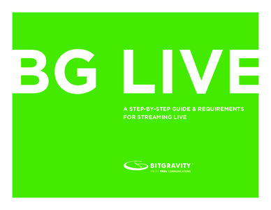 A Step-by-step Guide & Requirements for Streaming Live with BG Live  BG Live a step-by-step guide & requirements for streaming live