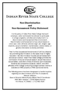 Indian River State College Non-Discrimination and Non-Harassment Policy Statement It is the policy of Indian River State College that each employee, visitor and student be allowed to participate