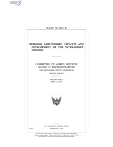 i  [H.A.S.C. No. 110–146] BUILDING PARTNERSHIP CAPACITY AND DEVELOPMENT OF THE INTERAGENCY