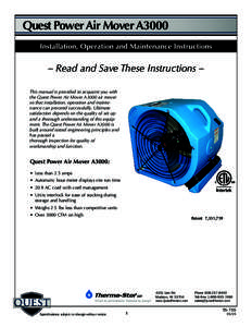 Quest Power Air Mover A3000 Installation, Operation and Maintenance Instructions – Read and Save These Instructions – This manual is provided to acquaint you with the Quest Power Air Mover A3000 air mover