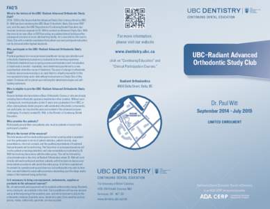 FAQ’S  click on “Continuing Education” and “Clinical Participation Courses.”  Radiant Orthodontics