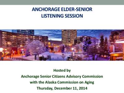 Fairbanks North Star Borough Senior-Elder Listening Session