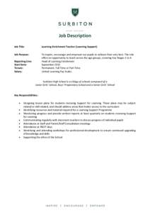 Job Description Job Title: Learning Enrichment Teacher (Learning Support)  Job Purpose: