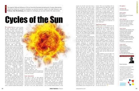 Cycles of the Sun The cosmos has been a source of study for some of history’s most celebrated scientists, including Galileo, Copernicus and Newton, whose observations and analysis of celestial objects underpin much