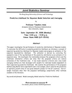 Joint Statistics Seminar The Hong Kong University of Science and Technology Predictive Likelihood for Bayesian Model Selection and Averaging by