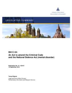 Bill C-54: An Act to amend the Criminal Code and the National Defence Act (mental disorder) Publication No[removed]C54-E 16 September 2013