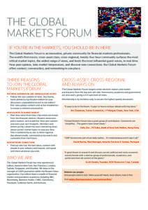 THE GLOBAL MARKETS FORUM IF YOU’RE IN THE MARKETS, YOU SHOULD BE IN HERE The Global Markets Forum is an innovative, private community for financial markets professionals. 	 The world’s first macro, cross-asset class,