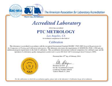A2LA has accredited  PTC METROLOGY Los Angeles, CA for technical competence in the field of