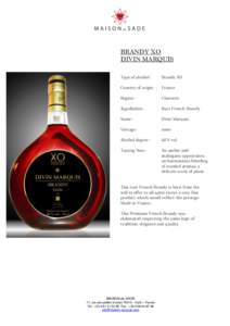 BRANDY XO DIVIN MARQUIS Type of alcohol : Brandy XO