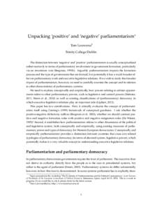 Unpacking ‘positive’ and ‘negative’ parliamentarism∗ Tom Louwerse† Trinity College Dublin The distinction between ‘negative’ and ‘positive’ parliamentarism is usually conceptualised rather narrowly in