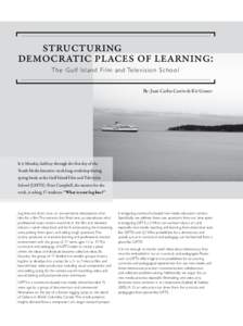 structuring democratic places of learning: The Gulf Island Film and Television School By: Juan Carlos Castro & Kit Grauer