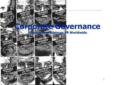Corporate Governance StrategyOne/Edelman PR Worldwide 1  THE SITUATION: CONFIDENCE